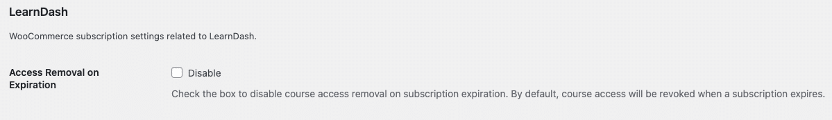 LearnDash checkbox to disable course access removal when a subscription expires